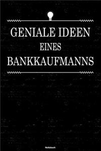 Geniale Ideen eines Bankkaufmanns Notizbuch