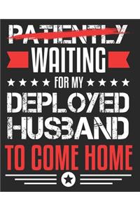 Patiently Waiting For My Deployed Husband To Come Home