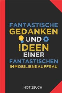 Fantastische Gedanken einer Immobilienkauffrau