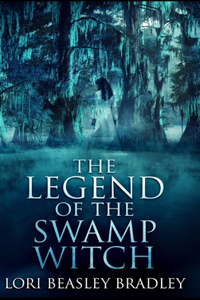 The Legend of the Swamp Witch