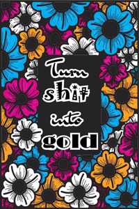 Turn Shit into Gold: A Motivating Swear Word Coloring Book for Adults- 28 Motivating Swear Word Coloring Pages with Black Background- Adult coloring books swear words - 