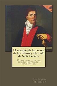 marqués de la Fuente de las Palmas y el conde de Siete Fuentes
