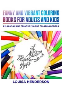 Funny And Vibrant Coloring Books For Adults And Kids