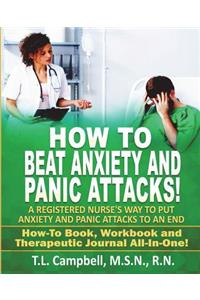 How to Beat Anxiety and Panic Attacks!