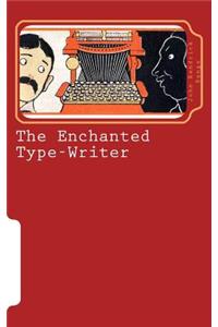 The Enchanted Type-Writer