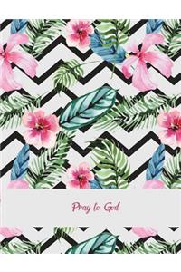 Pray to God