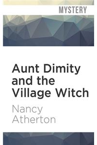 Aunt Dimity and the Village Witch