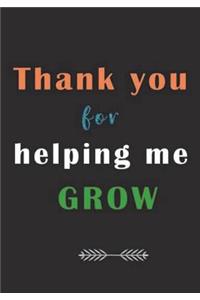 Thank You for Helping Me Grow