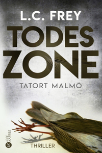 Todeszone: Tatort Malmö Thriller