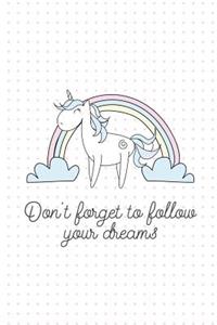 Don't Forget to Follow Your Dreams