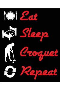 Eat Sleep Croquet Repeat