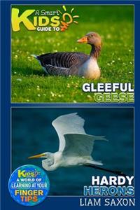 A Smart Kids Guide to Gleeful Geese and Hardy Herons