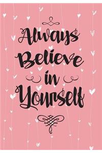 Always Believe in Yourself
