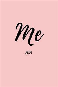 Me 2019: Week to View Daily Agenda Planner for Tracking Your Schedule, Goals and Productivity