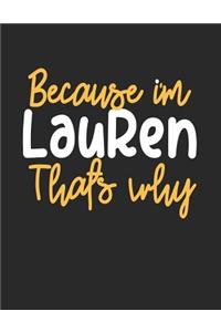 Because I'm Lauren That's Why