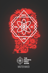 Maker's Field Guide