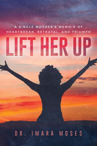 Lift Her Up