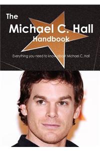 The Michael C. Hall Handbook - Everything You Need to Know about Michael C. Hall