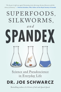 Superfoods, Silkworms, and Spandex