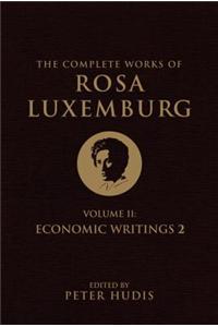 The Complete Works of Rosa Luxemburg, Volume II