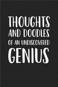 Thoughts and Doodles of an Undiscovered Genius