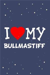 I Love My Bullmastiff Dog Breed Journal Notebook