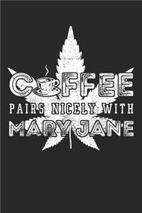 Coffee Pairs Nicely With Mary Jane