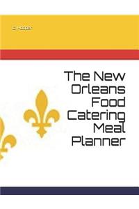 The New Orleans Food Catering Meal Planner