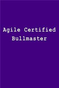 Agile Certified Bullmaster