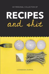 My Personal Collection of Recipes and Shit