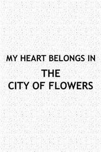 My Heart Belongs in the City of Flowers