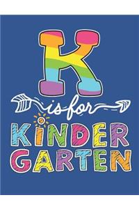 K Is for Kindergarten