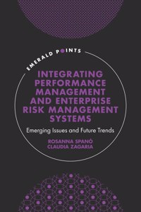 Integrating Performance Management and Enterprise Risk Management Systems