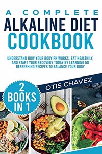 A Complete Alkaline Diet Cookbook