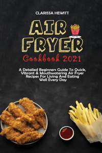 Air Fryer Cookbook 2021