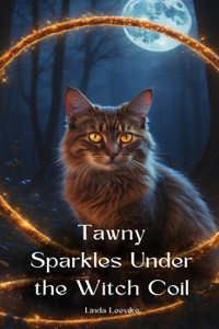 Tawny Sparkles Under the Witch Coil