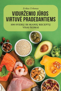 Vidurzemio JUros Virtuve Pradedantiems
