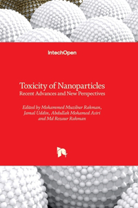 Toxicity of Nanoparticles - Recent Advances and New Perspectives