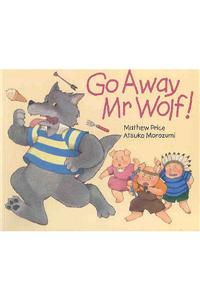 Go Away Mr.Wolf