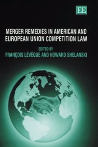 Merger Remedies in American and European Union Competition Law