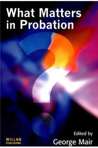 What Matters in Probation