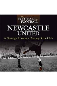 When Football Was Football: Newcastle