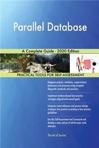 Parallel Database A Complete Guide - 2020 Edition