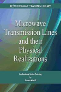 Microwave Transmission Lines and Their Physical Realizations