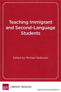 Teaching Immigrant and Second-Language Students
