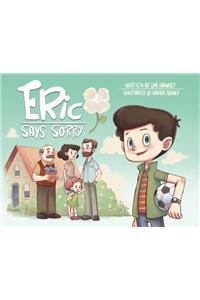Eric Says Sorry