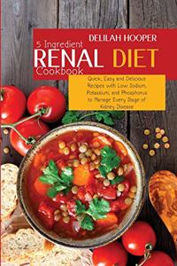 5 Ingredient Renal Diet Cookbook