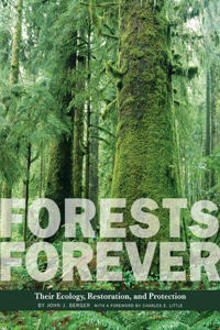 Forests Forever: Their Ecology, Restoration, and Preservation