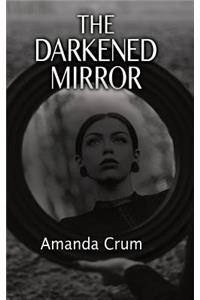 The Darkened Mirror
