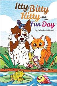 Itty Bitty Kitty and the Fun Day